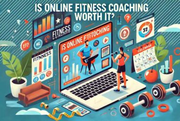 Is Online Fitness Coaching Worth It