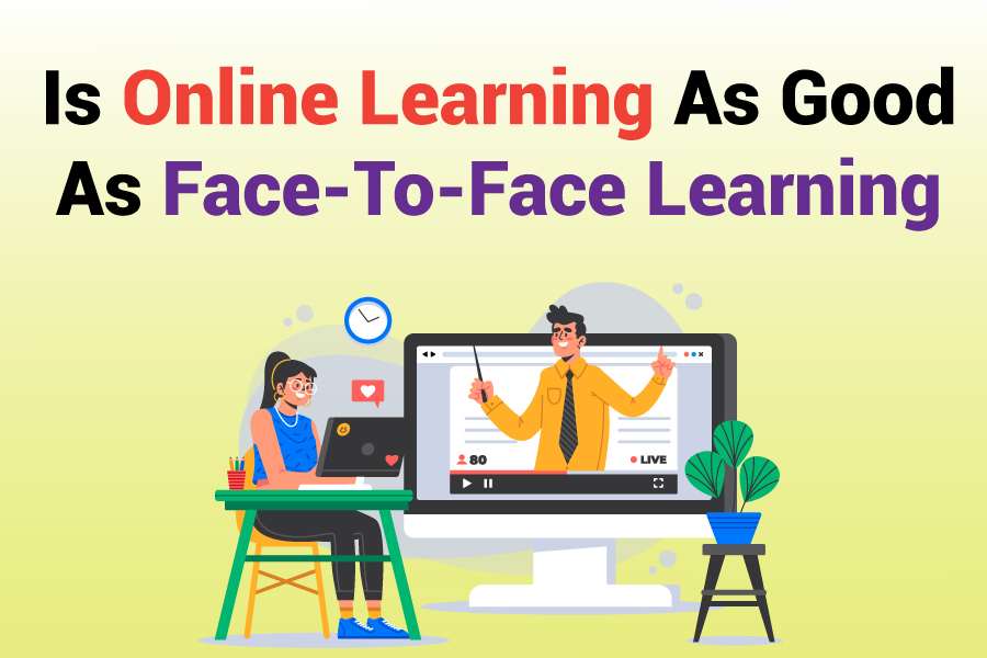 is online learning as good as face-to-face learning