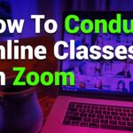 How to Conduct Online Classes on Zoom