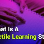 What Is a Tactile Learning Style