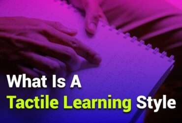 What Is a Tactile Learning Style