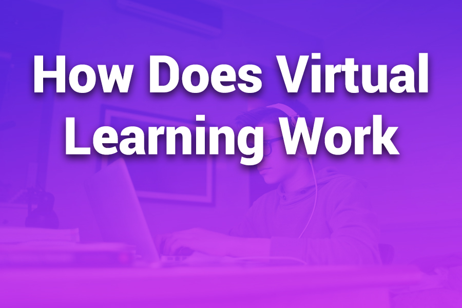 how does virtual learning work