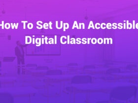 how to set up an accessible digital classroom