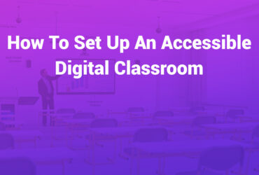 how to set up an accessible digital classroom