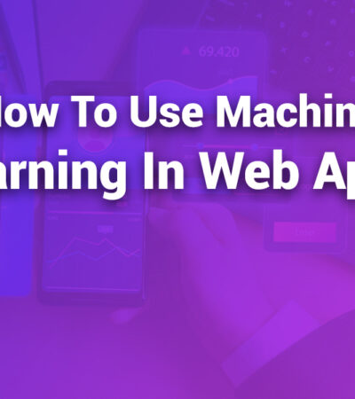 how to use machine learning in web apps